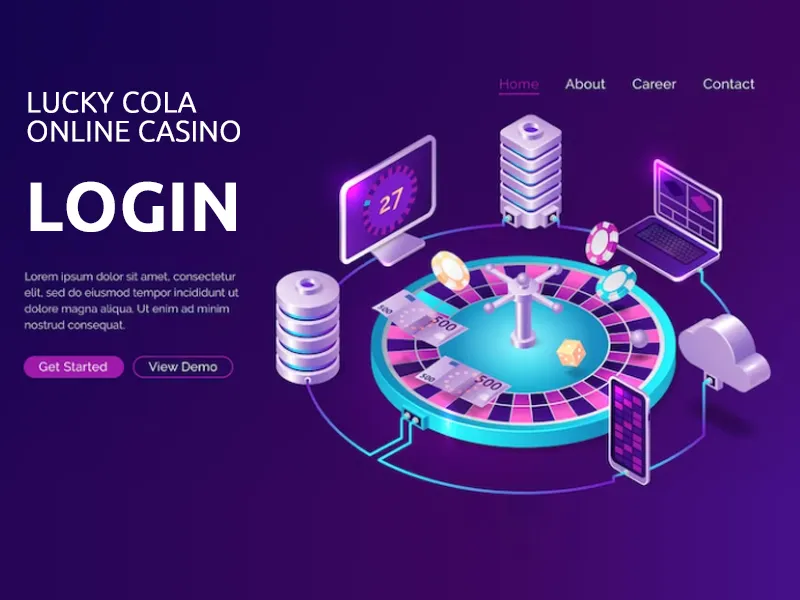 Lucky Cola Login and Registration Guide 2023 - Lucky Cola Casino
