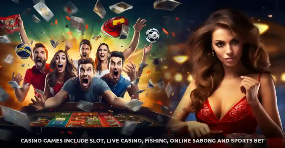 Casino games include slot, live casino, fishing, online sabong and sports bet